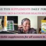 MUST HAVE SUPPLEMENTS FOR ALL WOMEN | SKINCARE AND OVER ALL HEALTH SUPPLEMENTS FOR 2024